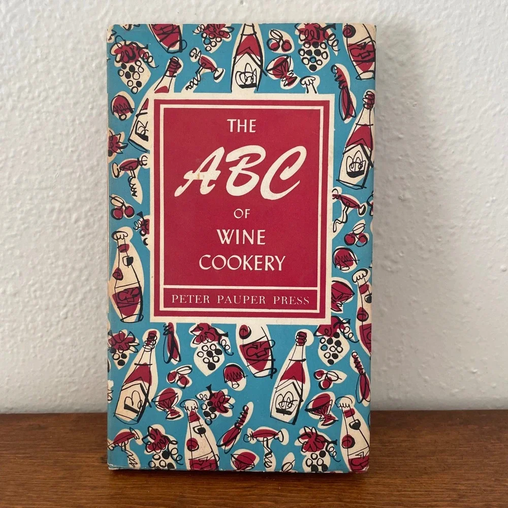 THE ABC OF WINE COOKERY COOKBOOK‎ Recipes Peter Pauper Press Ruth McCrea HC/DJ